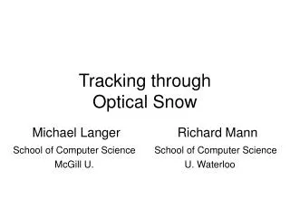 Tracking through Optical Snow