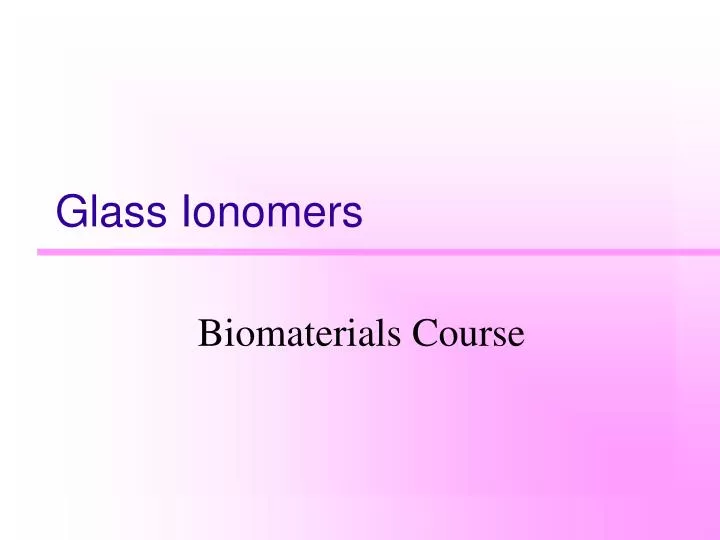 glass ionomers