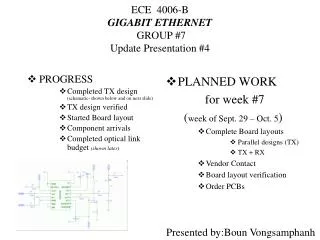 ECE 4006-B GIGABIT ETHERNET GROUP #7 Update Presentation #4