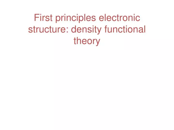 first principles electronic structure density functional theory