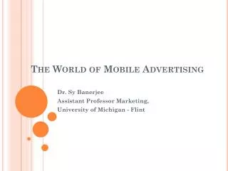 The World of Mobile Advertising