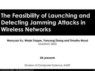 The Feasibility of Launching and Detecting Jamming Attacks in Wireless Networks