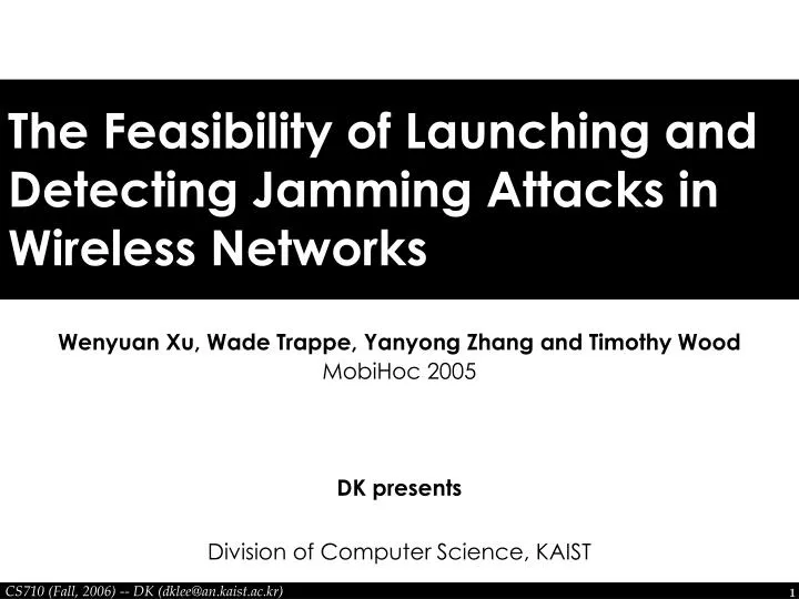 the feasibility of launching and detecting jamming attacks in wireless networks