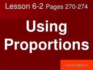 Lesson 6-2 Pages 270-274