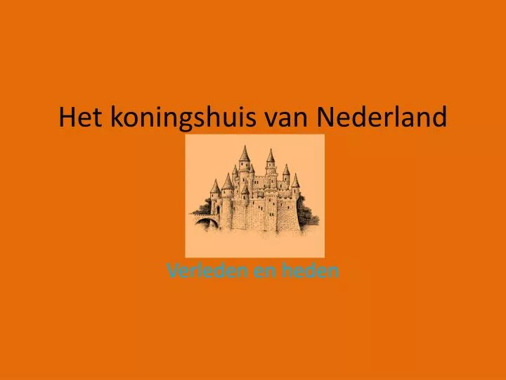 het koningshuis van nederland