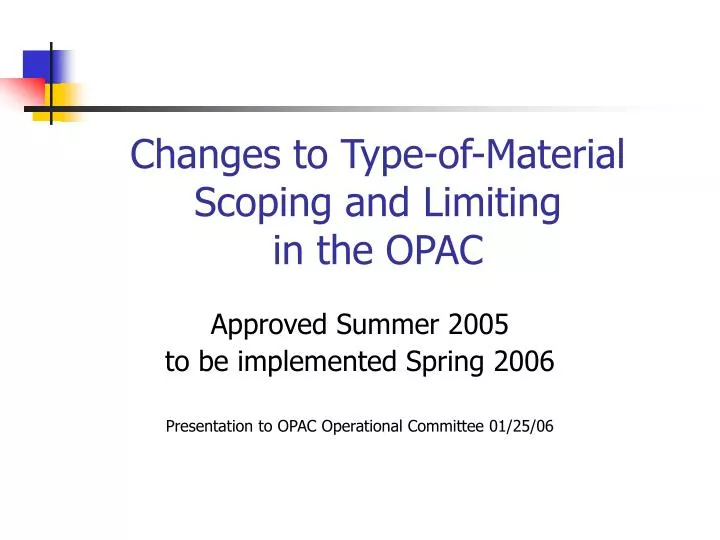 changes to type of material scoping and limiting in the opac
