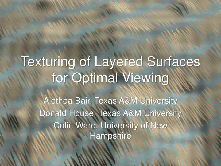 texturing of layered surfaces for optimal viewing