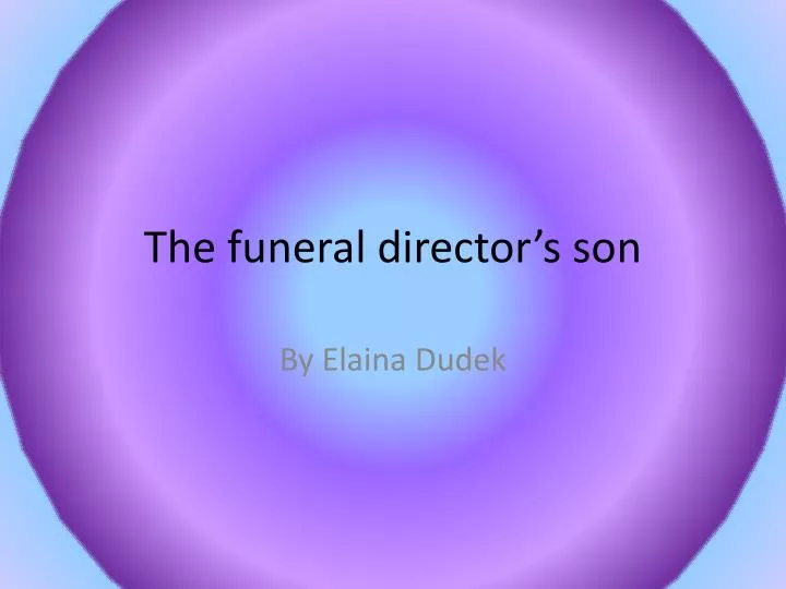 the funeral director s son