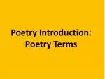 Poetry Introduction: Poetry Terms