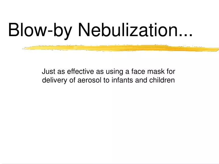 blow by nebulization