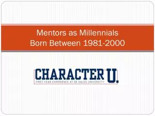 Mentors as Millennials Born Between 1981-2000