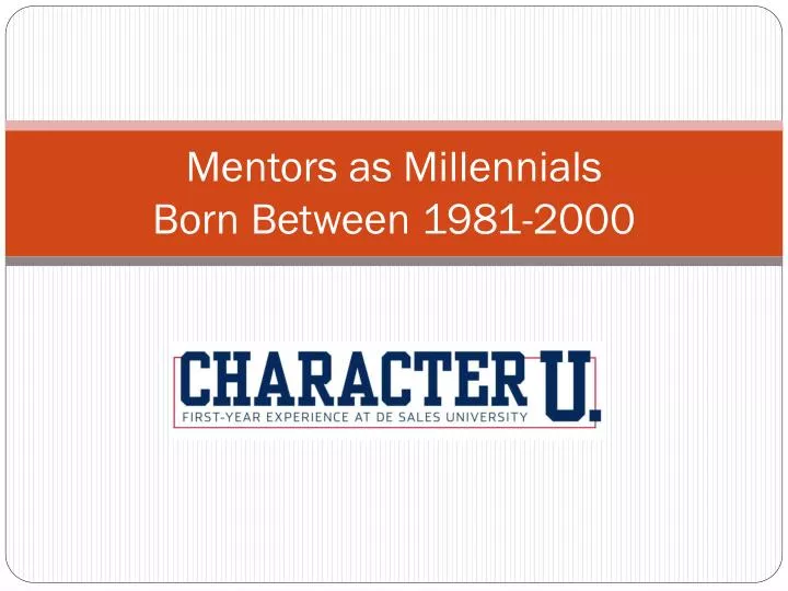 mentors as millennials born between 1981 2000