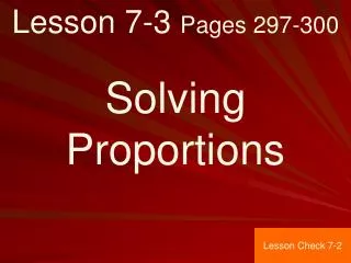 Lesson 7-3 Pages 297-300