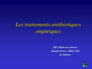 les traitements antibiotiques empiriques