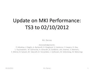 Update on MKI Performance: TS3 to 02/10/2012