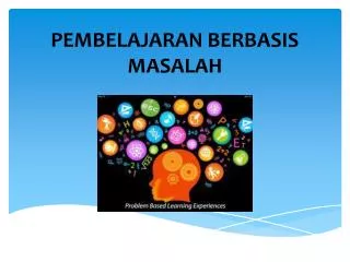 PPT - MODEL PEMBELAJARAN BERBASIS MASALAH ( PROBLEM BASED LEARNING ...