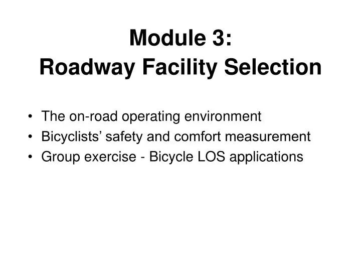 module 3 roadway facility selection