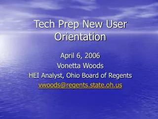 Tech Prep New User Orientation