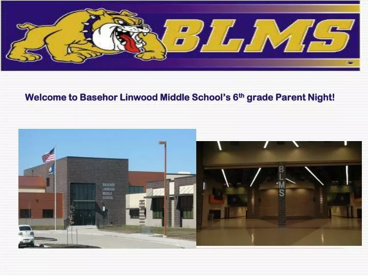 welcome to basehor linwood middle school s 6 th grade parent night