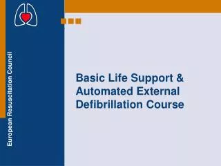 Basic Life Support &amp; Automated External Defibrillation Course