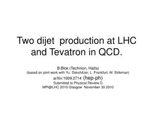 Two dijet production at LHC and Tevatron in QCD.