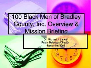 100 Black Men of Bradley County, Inc. Overview &amp; Mission Briefing