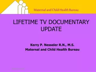 LIFETIME TV DOCUMENTARY UPDATE