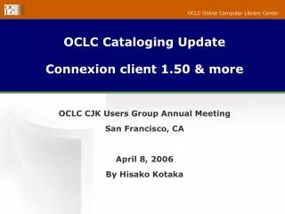 OCLC Cataloging Update Connexion client 1.50 &amp; more