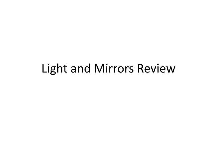 light and mirrors review
