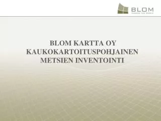blom kartta oy kaukokartoituspohjainen metsien inventointi