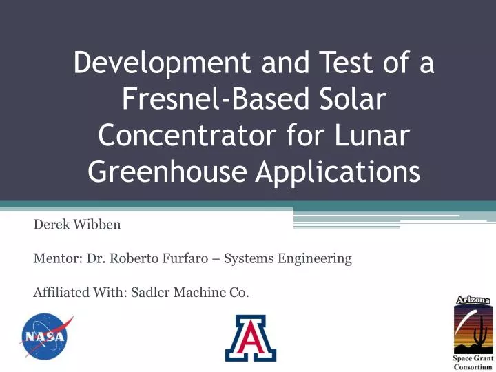 development and test of a fresnel based solar concentrator for lunar greenhouse applications