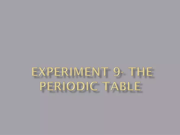 experiment 9 the periodic table