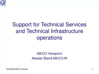Support for Technical Services and Technical Infrastructure operations