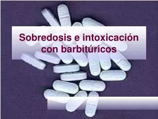 sobredosis e intoxicaci n con barbit ricos