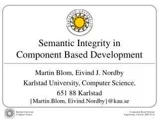 Semantic Integrity in Component Based Development