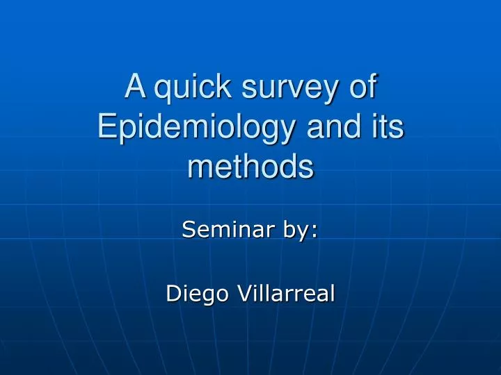 a quick survey of epidemiology and its methods