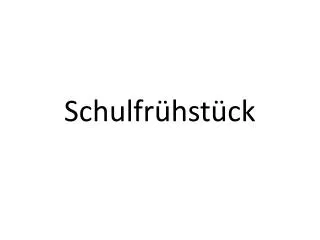 schulfr hst ck