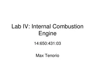 Lab IV: Internal Combustion Engine