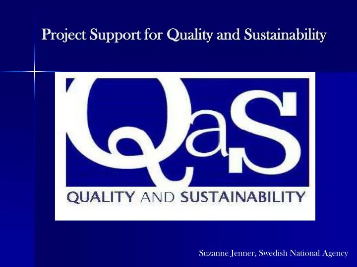project support for quality and sustainability