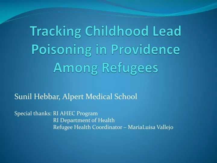 tracking childhood lead poisoning in providence among refugees