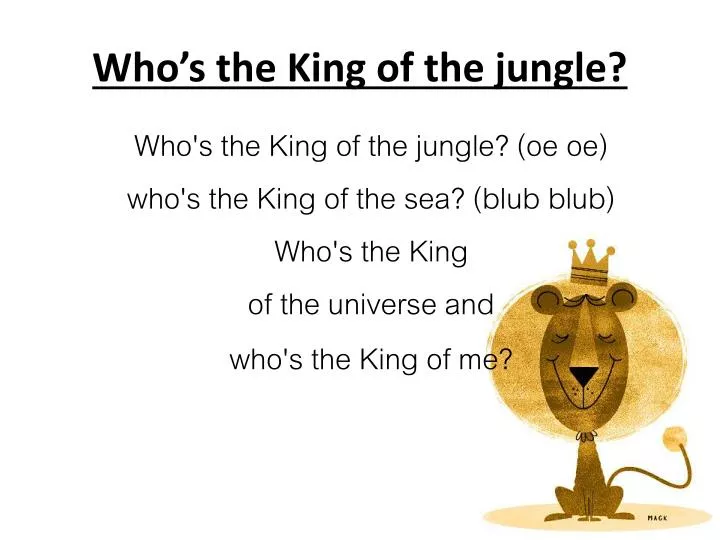 who s the king of the jungle