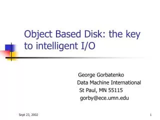 Object Based Disk: the key to intelligent I/O
