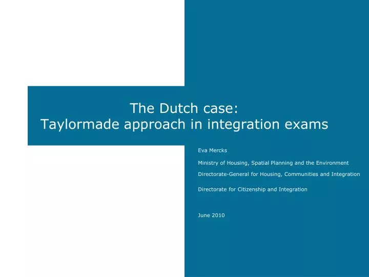 the dutch case taylormade approach in integration exams