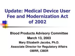 Update: Medical Device User Fee and Modernization Act of 2002