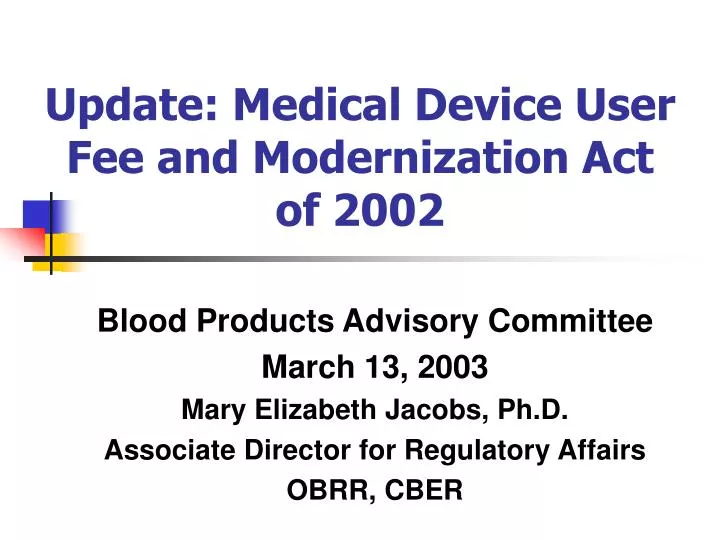 update medical device user fee and modernization act of 2002