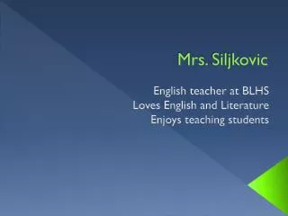 Mrs. Siljkovic