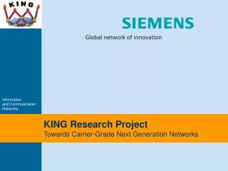 KING Research Project Towards Carrier-Grade Next Generation Networks
