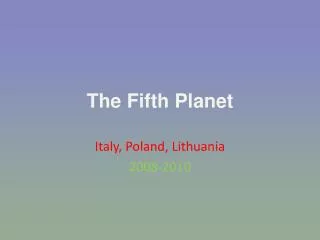 The Fifth Planet