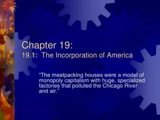 Chapter 19: 19.1: The Incorporation of America