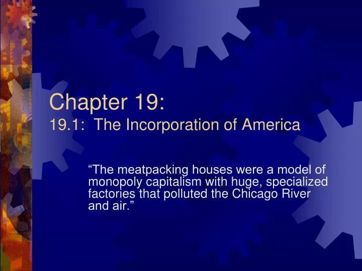 chapter 19 19 1 the incorporation of america